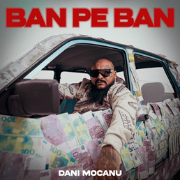 Ban pe ban - Dani Mocanu
