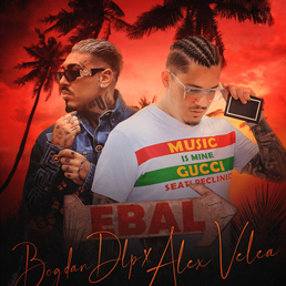 Ebal - Bogdan DLP (feat. Alex Velea) (From ”Romina VTM” The Movie)