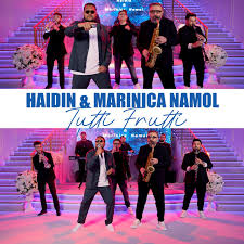Tutti Frutti - Haidin (feat. Marinica Namol)