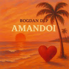 Amandoi - Bogdan DLP